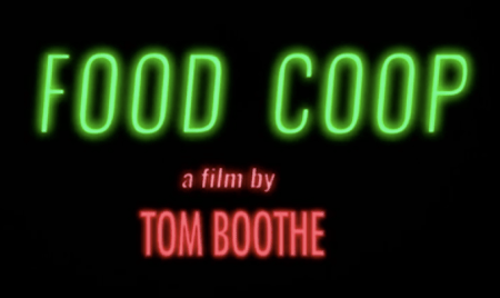 Food Coop, a film by Tom Boothe.